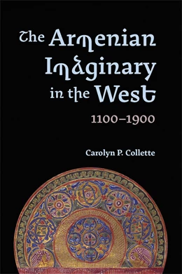 Abbildung von Collette | The Armenian Imaginary in the West, 1100-1900 | 1. Auflage | 2024 | beck-shop.de