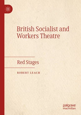 Abbildung von Leach | British Socialist and Workers Theatre | 1. Auflage | 2024 | beck-shop.de