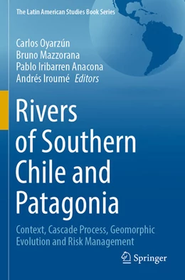 Abbildung von Oyarzún / Mazzorana | Rivers of Southern Chile and Patagonia | 1. Auflage | 2024 | beck-shop.de