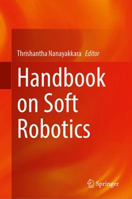 Abbildung von Nanayakkara | Handbook on Soft Robotics | 1. Auflage | 2024 | beck-shop.de