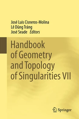 Abbildung von Cisneros-Molina / Dung Tráng | Handbook of Geometry and Topology of Singularities VII | 1. Auflage | 2024 | beck-shop.de
