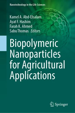 Abbildung von Abd-Elsalam / Hashim | Biopolymeric Nanoparticles for Agricultural Applications | 1. Auflage | 2024 | beck-shop.de