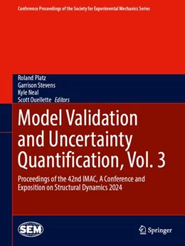Abbildung von Platz / Stevens | Model Validation and Uncertainty Quantification, Vol. 3 | 1. Auflage | 2024 | beck-shop.de