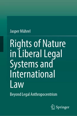 Abbildung von Mührel | Rights of Nature in Liberal Legal Systems and International Law | 1. Auflage | 2024 | beck-shop.de