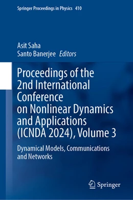 Abbildung von Saha / Banerjee | Proceedings of the 2nd International Conference on Nonlinear Dynamics and Applications (ICNDA 2024), Volume 3 | 1. Auflage | 2024 | 410 | beck-shop.de