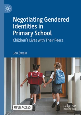 Abbildung von Swain | Negotiating Gendered Identities in Primary School | 1. Auflage | 2025 | beck-shop.de