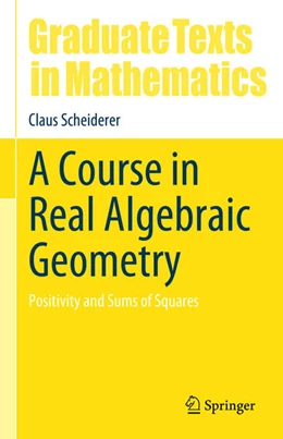 Abbildung von Scheiderer | A Course in Real Algebraic Geometry | 1. Auflage | 2024 | 303 | beck-shop.de