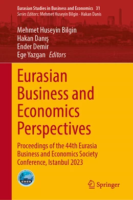 Abbildung von Bilgin / Danis | Eurasian Business and Economics Perspectives | 1. Auflage | 2024 | 31 | beck-shop.de