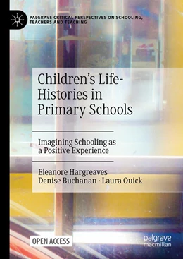 Abbildung von Hargreaves / Buchanan | Children's Life-Histories in Primary Schools | 1. Auflage | 2024 | beck-shop.de