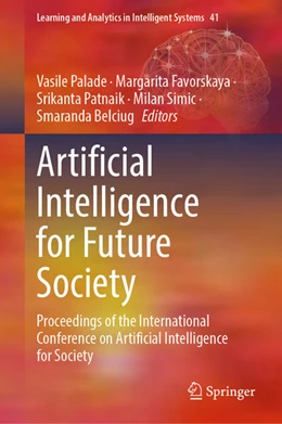 Abbildung von Palade / Favorskaya | Artificial Intelligence for Future Society | 1. Auflage | 2024 | 41 | beck-shop.de