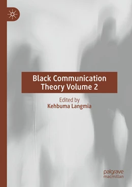 Abbildung von Langmia | Black Communication Theory Volume 2 | 1. Auflage | 2024 | beck-shop.de