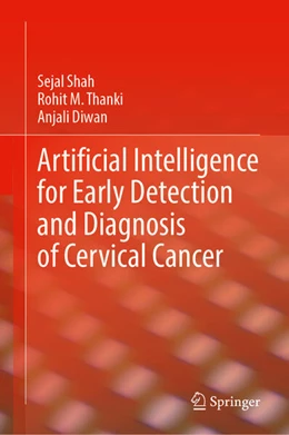 Abbildung von Shah / Diwan | Artificial Intelligence for Early Detection and Diagnosis of Cervical Cancer | 1. Auflage | 2024 | beck-shop.de