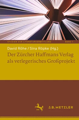 Abbildung von Röhe / Röpke | Der Zürcher Haffmans Verlag als verlegerisches Großprojekt | 1. Auflage | 2024 | 1 | beck-shop.de