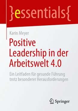 Abbildung von Meyer | Positive Leadership in der Arbeitswelt 4.0 | 1. Auflage | 2024 | beck-shop.de
