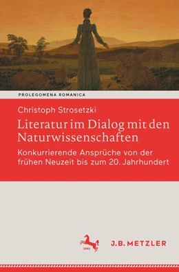 Abbildung von Strosetzki | Literatur im Dialog mit den Naturwissenschaften | 1. Auflage | 2024 | beck-shop.de