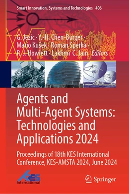 Abbildung von Jezic / Chen-Burger | Agents and Multi-Agent Systems: Technologies and Applications 2024 | 1. Auflage | 2024 | 406 | beck-shop.de