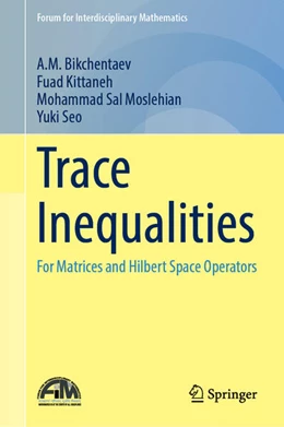 Abbildung von Bikchentaev / Kittaneh | Trace Inequalities | 1. Auflage | 2025 | beck-shop.de