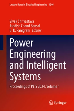 Abbildung von Shrivastava / Bansal | Power Engineering and Intelligent Systems | 1. Auflage | 2024 | 1246 | beck-shop.de