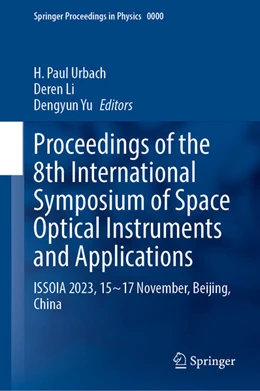 Abbildung von Urbach / Li | Proceedings of the 8th International Symposium of Space Optical Instruments and Applications | 1. Auflage | 2024 | 0000 | beck-shop.de