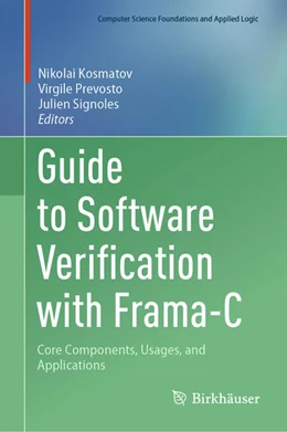 Abbildung von Kosmatov / Prevosto | Guide to Software Verification with Frama-C | 1. Auflage | 2024 | beck-shop.de