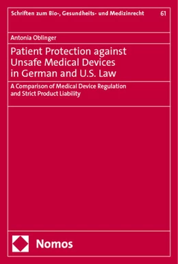 Abbildung von Oblinger | Patient Protection against Unsafe Medical Devices in German and U.S. Law | 1. Auflage | 2024 | 61 | beck-shop.de