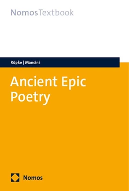 Abbildung von Rüpke / Bianchi Mancini | Ancient Epic Poetry | 1. Auflage | 2024 | beck-shop.de