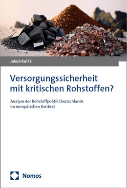 Abbildung von Kullik | Versorgungssicherheit mit kritischen Rohstoffen? | 1. Auflage | 2024 | beck-shop.de