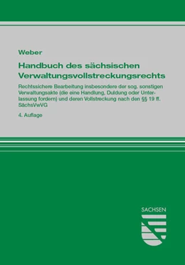 Abbildung von Weber | Handbuch des sächsischen Verwaltungsvollstreckungsrechts | 4. Auflage | 2024 | beck-shop.de