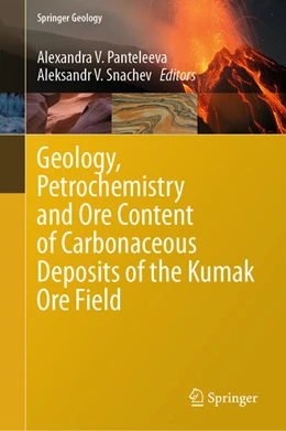 Abbildung von Panteleeva / Snachev | Geology, Petrochemistry and Ore Content of Carbonaceous Deposits of the Kumak Ore Field | 1. Auflage | 2024 | beck-shop.de