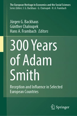 Abbildung von Backhaus / Chaloupek | 300 Years of Adam Smith | 1. Auflage | 2024 | beck-shop.de