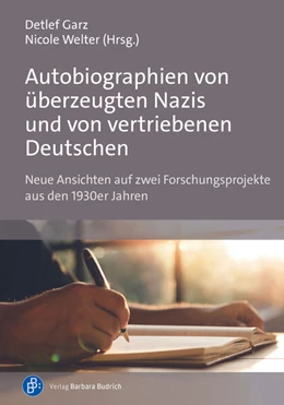 Abbildung von Garz / Welter | Autobiographien von überzeugten Nazis und von vertriebenen Deutschen | 1. Auflage | 2024 | beck-shop.de