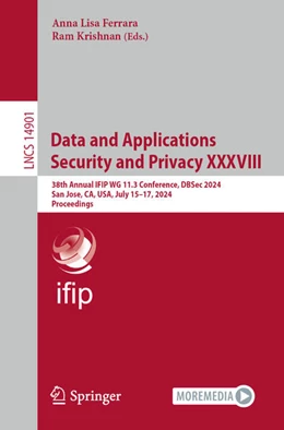 Abbildung von Ferrara / Krishnan | Data and Applications Security and Privacy XXXVIII | 1. Auflage | 2024 | beck-shop.de