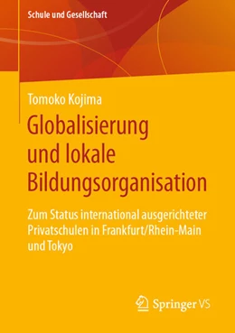 Abbildung von Kojima | Globalisierung und lokale Bildungsorganisation | 1. Auflage | 2025 | beck-shop.de