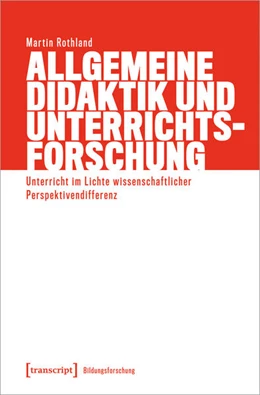 Abbildung von Rothland | Allgemeine Didaktik und Unterrichtsforschung | 1. Auflage | 2024 | beck-shop.de