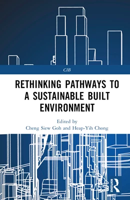 Abbildung von Goh / Chong | Rethinking Pathways to a Sustainable Built Environment | 1. Auflage | 2024 | beck-shop.de