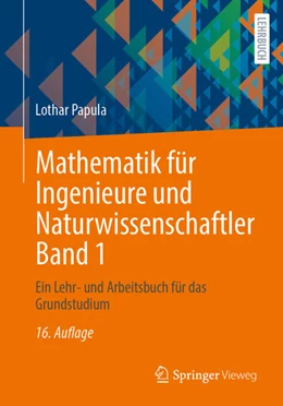 Abbildung von Papula | Mathematik für Ingenieure und Naturwissenschaftler Band 1 | 16. Auflage | 2024 | beck-shop.de