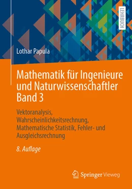 Abbildung von Papula | Mathematik für Ingenieure und Naturwissenschaftler Band 3 | 8. Auflage | 2024 | beck-shop.de