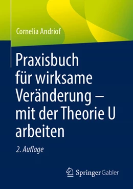 Abbildung von Andriof | Praxisbuch für wirksame Veränderung - mit der Theorie U arbeiten | 2. Auflage | 2025 | beck-shop.de