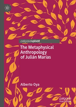 Abbildung von Oya | The Metaphysical Anthropology of Julián Marías | 1. Auflage | 2024 | beck-shop.de