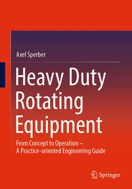 Abbildung von Sperber | Heavy Duty Rotating Equipment | 1. Auflage | 2024 | beck-shop.de