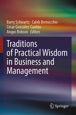 Abbildung von Schwartz / Robson | Traditions of Practical Wisdom in Business and Management | 1. Auflage | 2024 | beck-shop.de