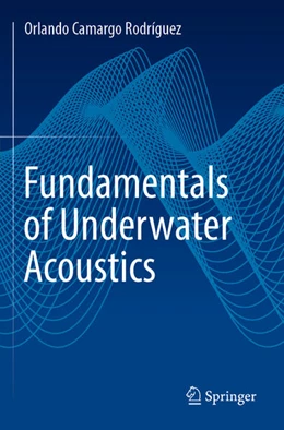 Abbildung von Rodríguez | Fundamentals of Underwater Acoustics | 1. Auflage | 2024 | beck-shop.de