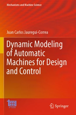 Abbildung von Jauregui-Correa | Dynamic Modeling of Automatic Machines for Design and Control | 1. Auflage | 2024 | beck-shop.de
