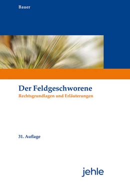 Abbildung von Bauer | Der Feldgeschworene | 31. Auflage | 2024 | beck-shop.de