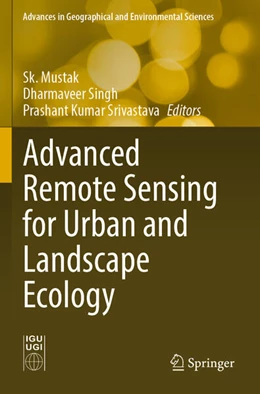 Abbildung von Mustak / Srivastava | Advanced Remote Sensing for Urban and Landscape Ecology | 1. Auflage | 2024 | beck-shop.de