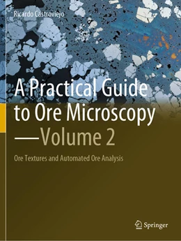 Abbildung von Castroviejo | A Practical Guide to Ore Microscopy—Volume 2 | 1. Auflage | 2024 | beck-shop.de