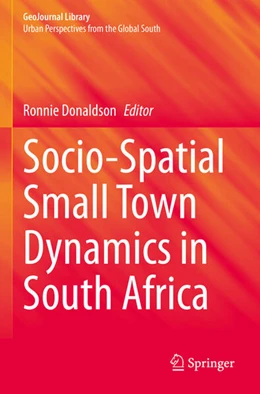 Abbildung von Donaldson | Socio-Spatial Small Town Dynamics in South Africa | 1. Auflage | 2024 | beck-shop.de