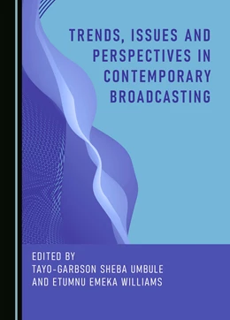 Abbildung von Sheba Umbule / Williams | Trends, Issues and Perspectives in Contemporary Broadcasting | 1. Auflage | 2024 | beck-shop.de