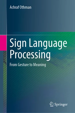 Abbildung von Othman | Sign Language Processing | 1. Auflage | 2024 | beck-shop.de