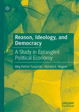 Abbildung von Tuszynski / Wagner | Reason, Ideology, and Democracy | 1. Auflage | 2024 | beck-shop.de